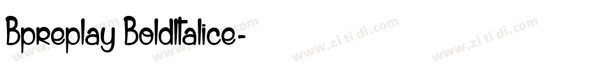 Bpreplay Boldltalice字体转换